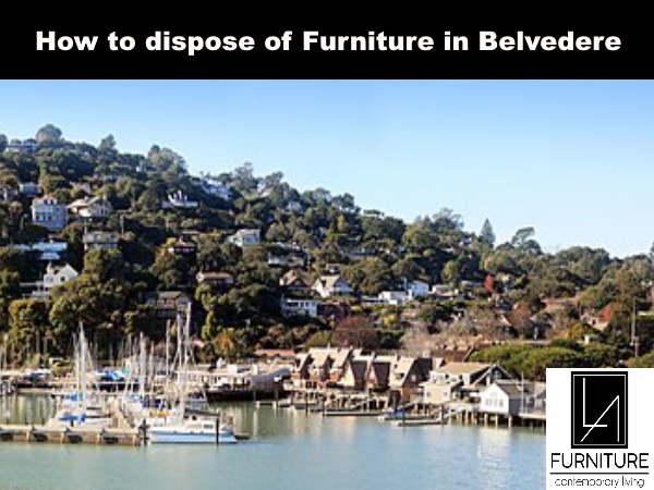 Furniture Disposal in Belvedere California
