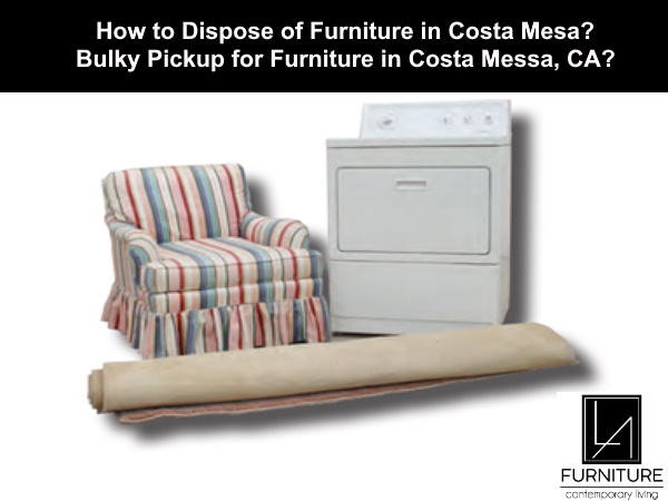 Furniture Disposal in Costa Mesa California