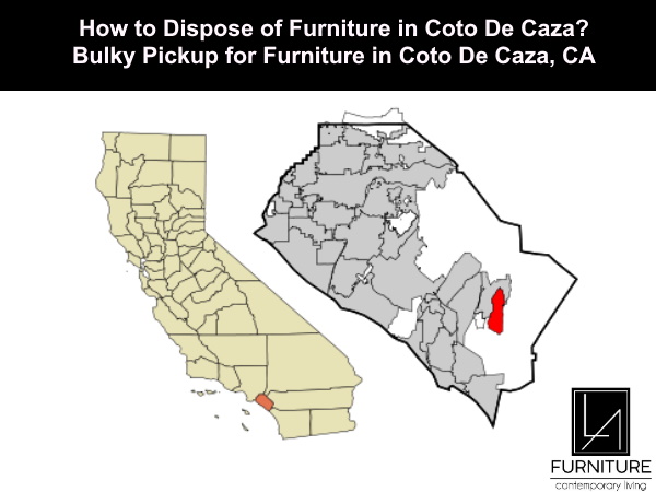 Furniture Disposal in Coto De Caza California