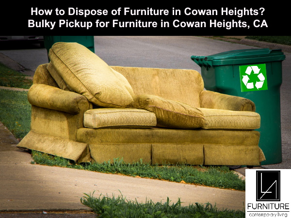 Furniture Disposal in Cowan Heights California