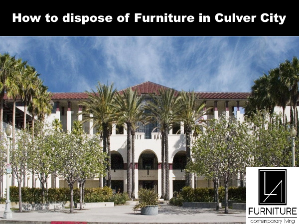 Furniture Disposal in Culver City California
