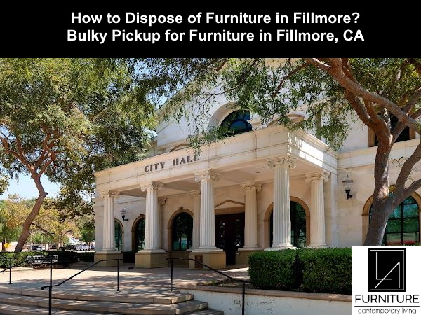 Furniture Disposal in Fillmore California