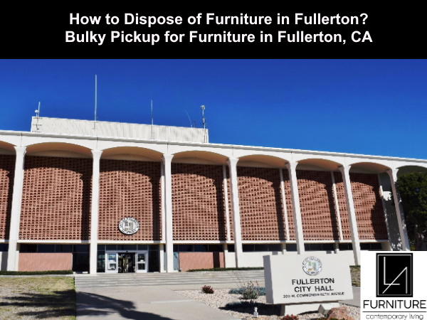 Furniture Disposal in Fullerton California