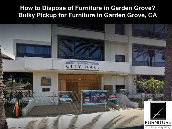 Furniture Disposal in Garden Grove California