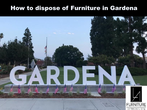 Furniture Disposal in Gardena California