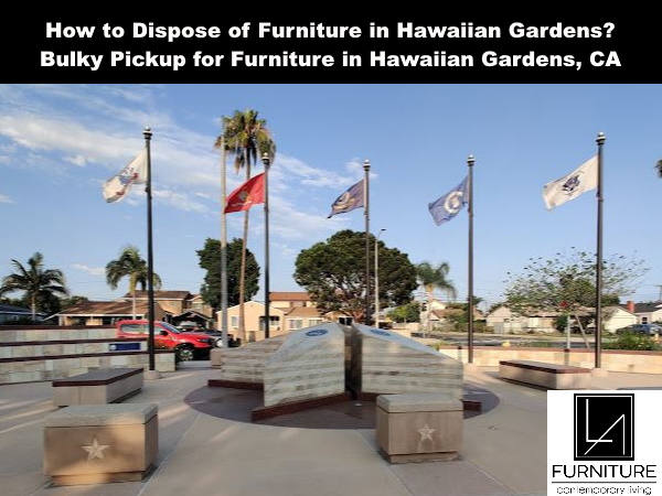Furniture Disposal in Hawaiian Gardens California