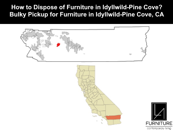 Furniture Disposal in Idyllwild-Pine Cove California