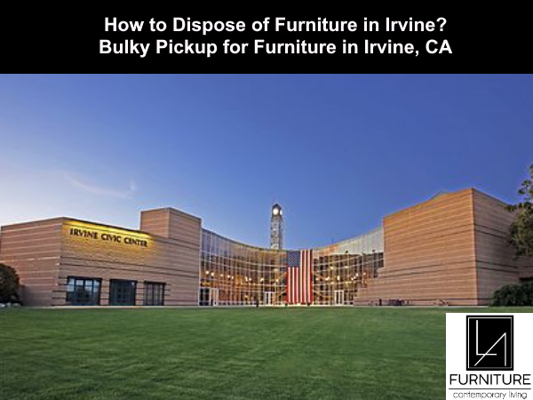 Furniture Disposal in Irvine California