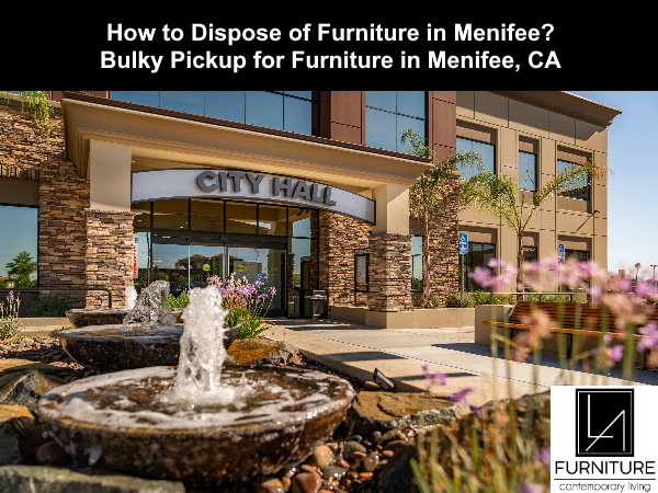 Furniture Disposal in Menifee California