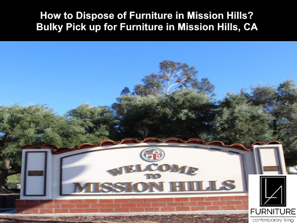 Furniture Disposal in Mission Hills California