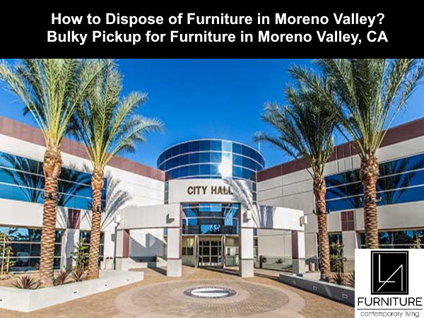 Furniture Disposal in Moreno Valley California