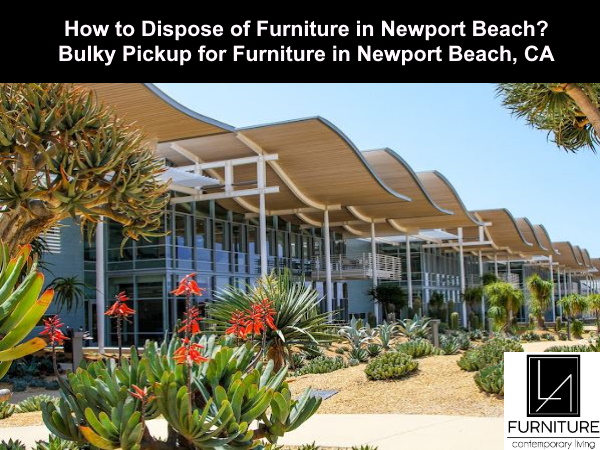 Furniture Disposal in Newport Beach California