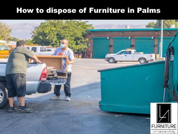 Furniture Disposal in Palms California
