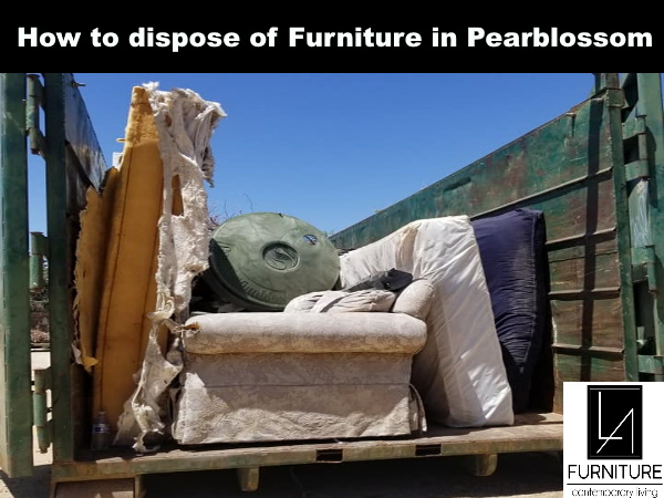 Furniture Disposal in Pearblossom California