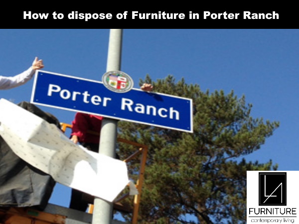 Furniture Disposal in Porter Ranch California