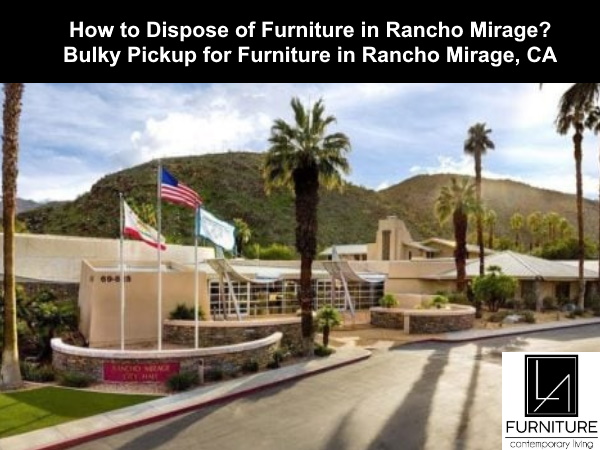 Furniture Disposal in Rancho Mirage California