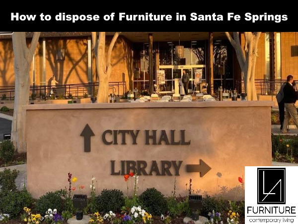 Furniture Disposal in Santa Fe Springs California