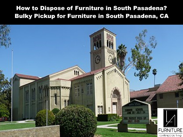 Furniture Disposal in South Pasadena California