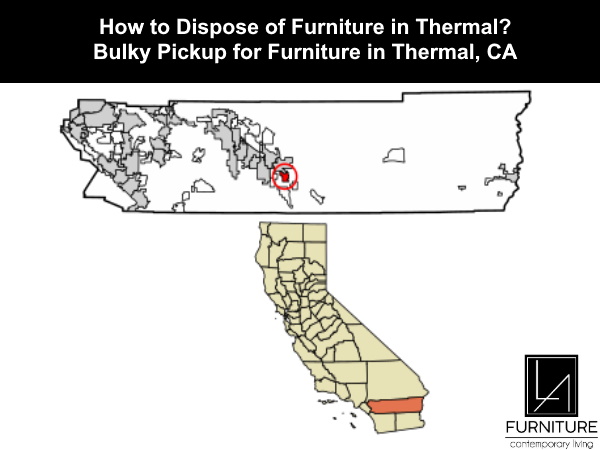Furniture Disposal in Thermal California