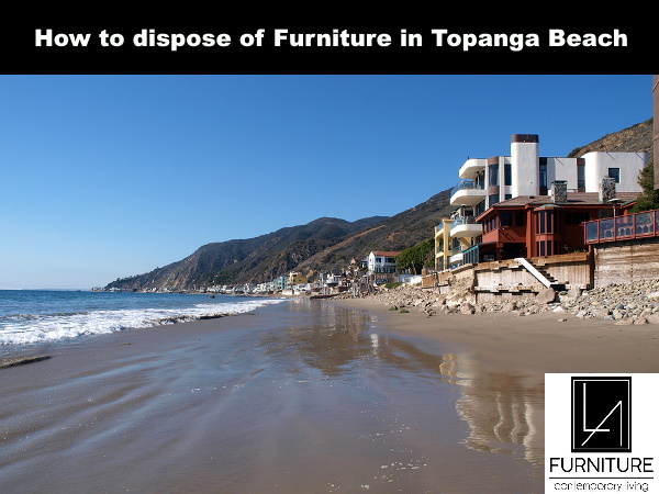 Furniture Disposal in Topanga Beach California