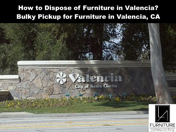 Furniture Disposal in Valencia California