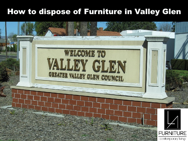 Furniture Disposal in Valley Glen California
