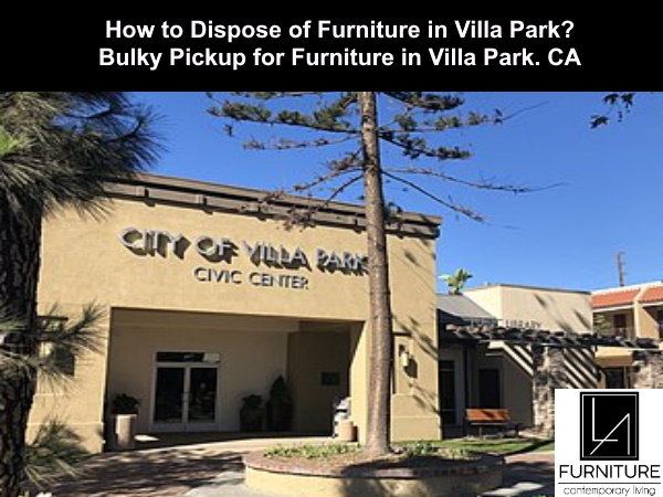 Furniture Disposal in Villa Park California
