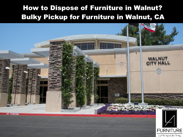 Furniture Disposal in Walnut California
