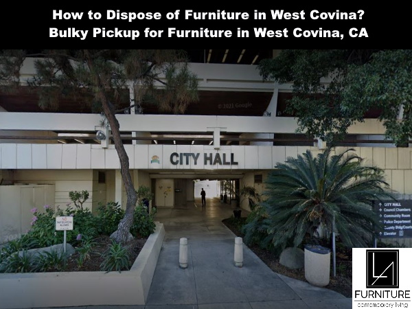 Furniture Disposal in West Covina California