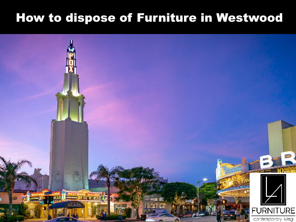 Furniture Disposal in Westwood California