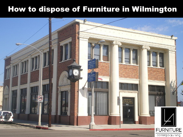 Furniture Disposal in Wilmington California