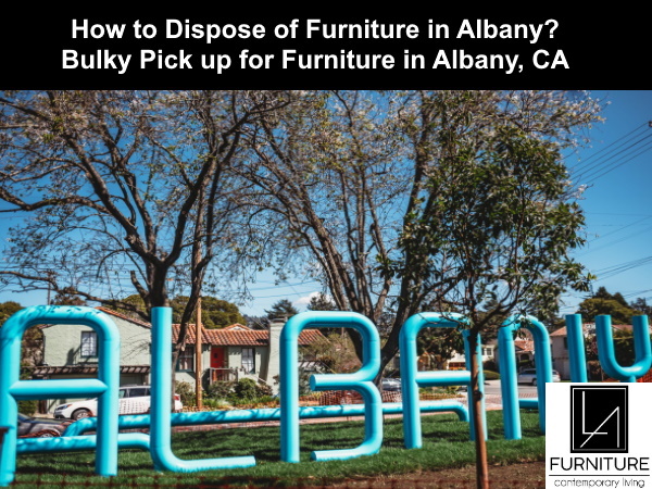 Furniture Disposal in Albany California
