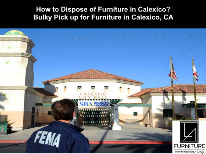 Calexico Furniture Disposal LA Furniture Store