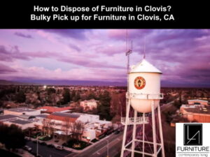 Furniture Disposal in Clovis California