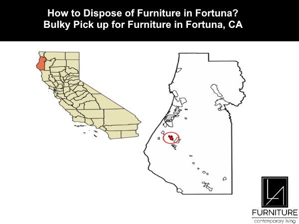 Furniture Disposal in Fortuna California