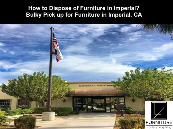Furniture Disposal in Imperial California