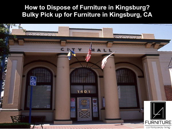 Furniture Disposal in Kingsburg California