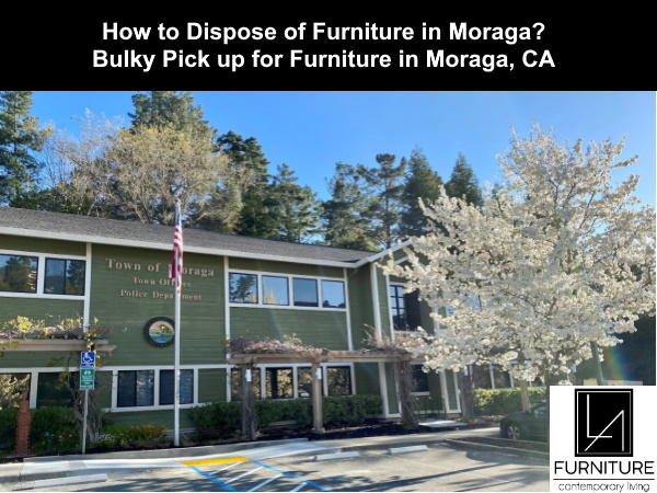 Furniture Disposal in Moraga California