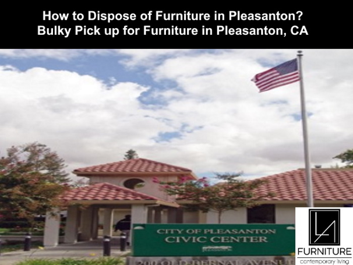 Pleasanton Furniture Disposal LA Furniture Store