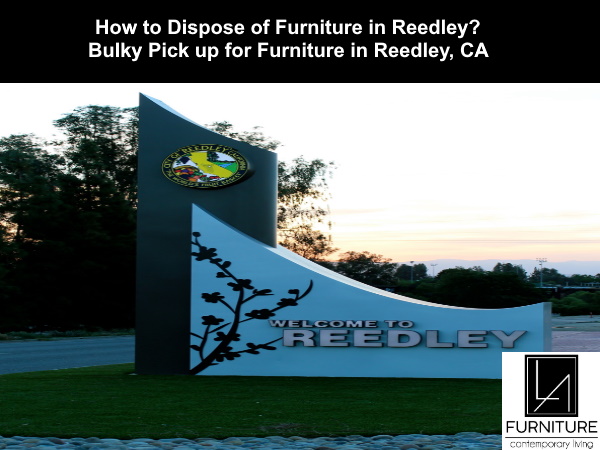 Furniture Disposal in Reedly California