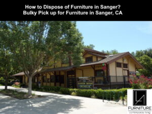 Furniture Disposal in Sanger California