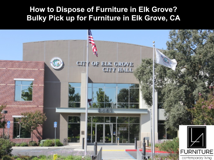 Elk Grove Furniture Disposal LA Furniture Store