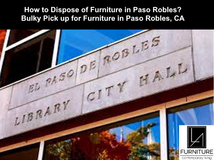 Furniture Disposal in Paso Robles California