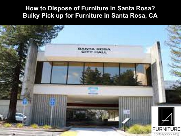Santa Rosa Furniture Disposal LA Furniture Store