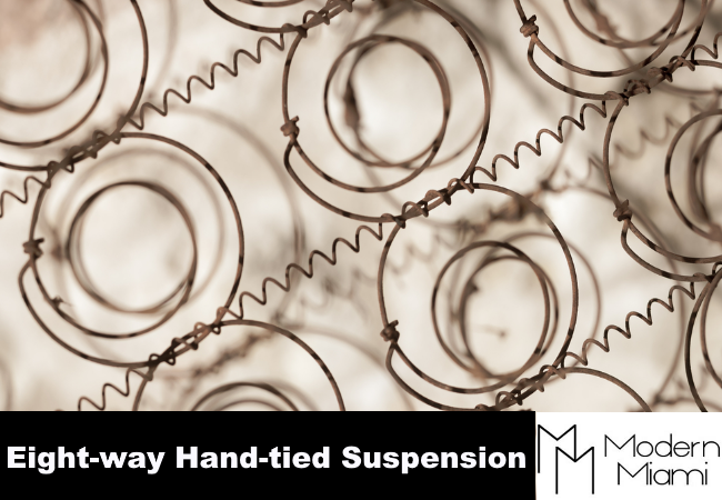 Eight-way Hand-tied Suspension